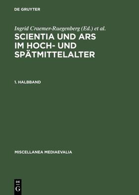 Craemer-Ruegenberg / Speer |  Scientia und ars im Hoch- und Spätmittelalter | eBook | Sack Fachmedien