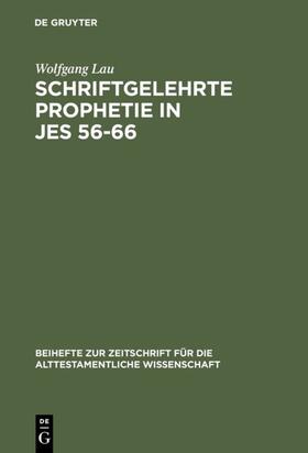 Lau |  Schriftgelehrte Prophetie in Jes 56-66 | eBook | Sack Fachmedien