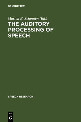 Schouten |  The Auditory Processing of Speech | eBook | Sack Fachmedien