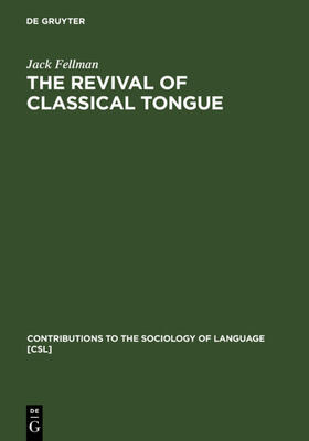 Fellman |  The Revival of Classical Tongue | eBook | Sack Fachmedien