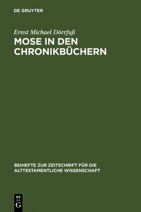 Dörrfuß |  Mose in den Chronikbüchern | eBook | Sack Fachmedien