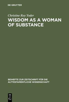 Yoder |  Wisdom as a Woman of Substance | eBook | Sack Fachmedien