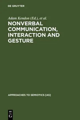 Kendon / Sebeok / Umiker-Sebeok |  Nonverbal Communication, Interaction, and Gesture | eBook | Sack Fachmedien