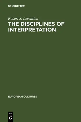 Leventhal |  The Disciplines of Interpretation | eBook | Sack Fachmedien