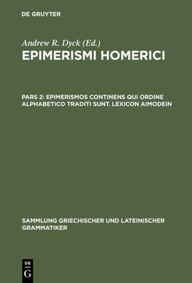 Dyck |  Epimerismos continens qui ordine alphabetico traditi sunt. Lexicon Aimodein | eBook | Sack Fachmedien