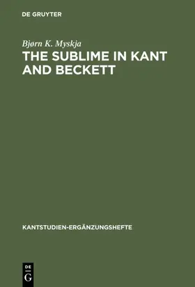 Myskja |  The Sublime in Kant and Beckett | eBook | Sack Fachmedien