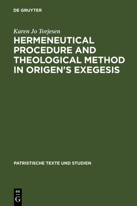 Torjesen |  Hermeneutical Procedure and Theological Method in Origen's Exegesis | eBook | Sack Fachmedien