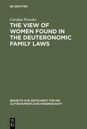 Pressler |  The View of Women Found in the Deuteronomic Family Laws | eBook | Sack Fachmedien
