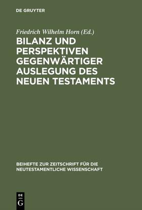 Horn |  Bilanz und Perspektiven gegenwärtiger Auslegung des Neuen Testaments | eBook | Sack Fachmedien