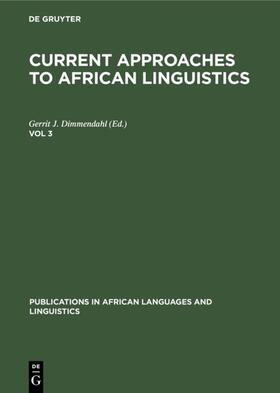 Dimmendahl |  Current Approaches to African Linguistics. Vol 3 | eBook | Sack Fachmedien