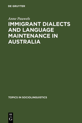 Pauwels |  Immigrant Dialects and Language Maintenance in Australia | eBook | Sack Fachmedien