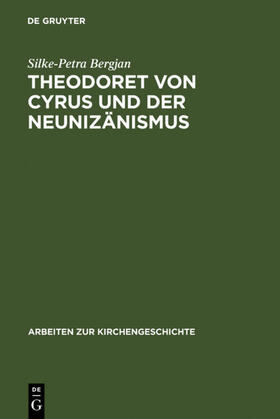Bergjan |  Theodoret von Cyrus und der Neunizänismus | eBook | Sack Fachmedien