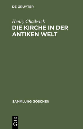 Chadwick |  Die Kirche in der antiken Welt | eBook | Sack Fachmedien