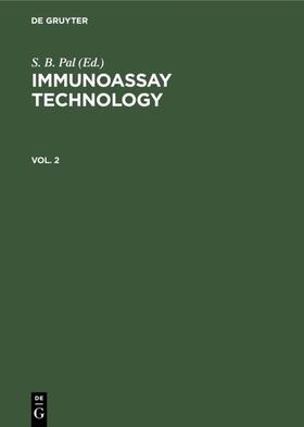 Pal |  Immunoassay Technology. Vol. 2 | eBook | Sack Fachmedien