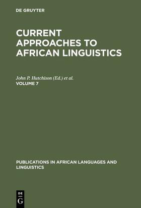 Hutchinson / Hutchison / Manfredi |  Current Approaches to African Linguistics. Vol 7 | eBook | Sack Fachmedien