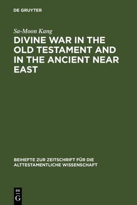 Kang |  Divine War in the Old Testament and in the Ancient Near East | eBook | Sack Fachmedien