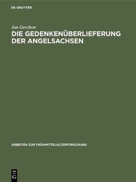 Gerchow |  Die Gedenkenüberlieferung der Angelsachsen | eBook | Sack Fachmedien