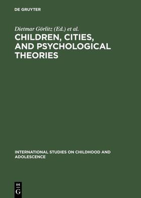 Görlitz / Harloff / Mey |  Children, Cities, and Psychological Theories | eBook | Sack Fachmedien