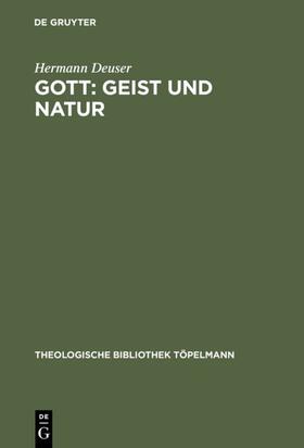Deuser |  Gott: Geist und Natur | eBook | Sack Fachmedien