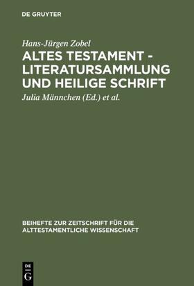 Zobel / Männchen / Waschke |  Altes Testament - Literatursammlung und Heilige Schrift | eBook | Sack Fachmedien