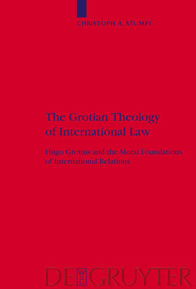 Stumpf |  The Grotian Theology of International Law | eBook | Sack Fachmedien