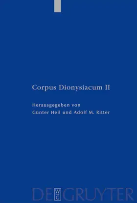 Heil / Ritter |  Pseudo-Dionysius Areopagita. De Coelesti Hierarchia, De Ecclesiastica Hierarchia, De Mystica Theologia, Epistulae | eBook | Sack Fachmedien