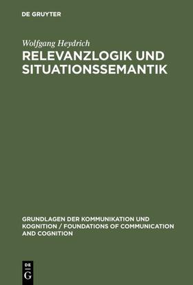 Heydrich |  Relevanzlogik und Situationssemantik | eBook | Sack Fachmedien