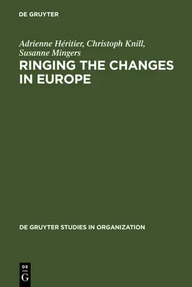 Héritier / Knill / Mingers |  Ringing the Changes in Europe | eBook | Sack Fachmedien