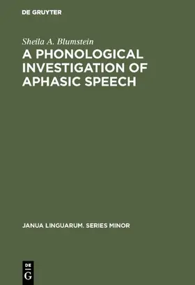 Blumstein |  A Phonological Investigation of Aphasic Speech | eBook | Sack Fachmedien