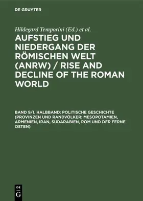 Temporini |  Politische Geschichte (Provinzen und Randvölker: Mesopotamien, Armenien, Iran, Südarabien, Rom und der Ferne Osten) | eBook | Sack Fachmedien