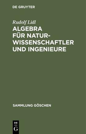 Lidl |  Algebra für Naturwissenschaftler und Ingenieure | eBook | Sack Fachmedien