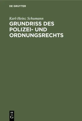 Schumann | Grundriß des Polizei- und Ordnungsrechts | E-Book | sack.de