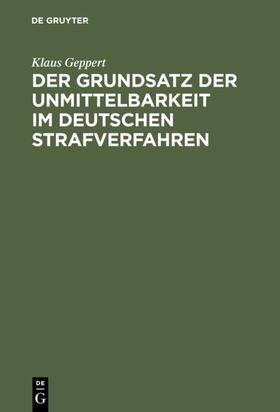 Geppert |  Der Grundsatz der Unmittelbarkeit im deutschen Strafverfahren | eBook | Sack Fachmedien