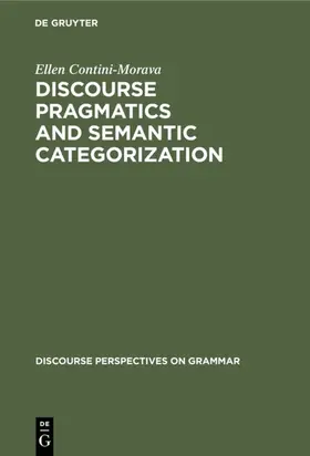 Contini-Morava |  Discourse Pragmatics and Semantic Categorization | eBook | Sack Fachmedien