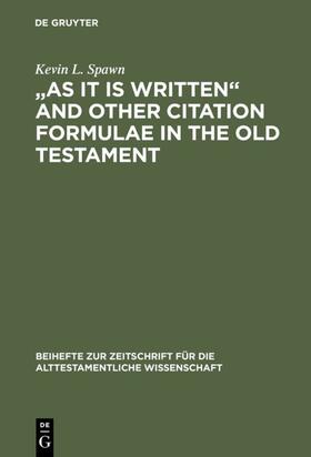Spawn |  "As It Is Written" and Other Citation Formulae in the Old Testament | eBook | Sack Fachmedien