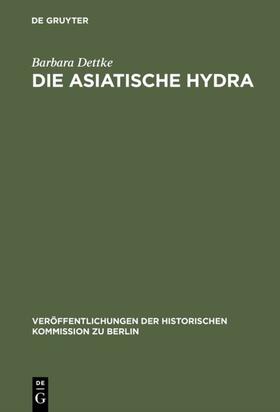 Dettke |  Die asiatische Hydra | eBook | Sack Fachmedien