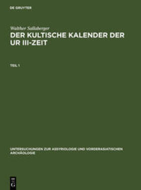 Sallaberger |  Der kultische Kalender der Ur III-Zeit | Buch |  Sack Fachmedien