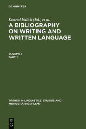 Ehlich / Coulmas / Graefen |  A Bibliography on Writing and Written Language | Buch |  Sack Fachmedien