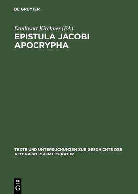 Kirchner |  Epistula Jacobi Apocrypha | eBook | Sack Fachmedien