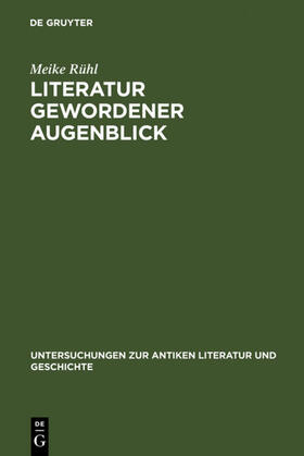 Rühl |  Literatur gewordener Augenblick | eBook | Sack Fachmedien