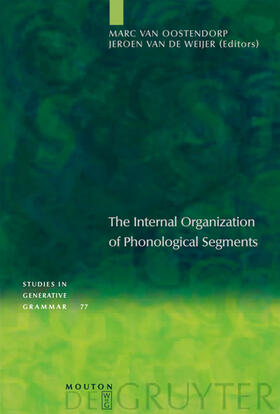 Oostendorp / Weijer |  The Internal Organization of Phonological Segments | eBook | Sack Fachmedien