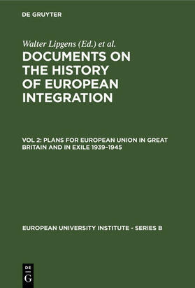Lipgens / Loth |  Plans for European Union in Great Britain and in Exile 1939–1945 | eBook | Sack Fachmedien
