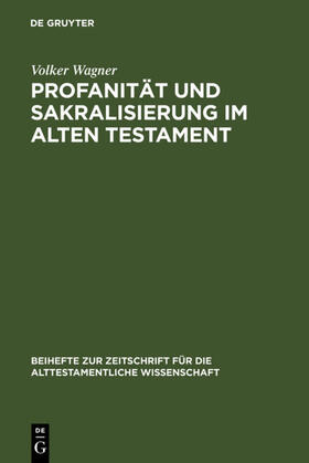 Wagner |  Profanität und Sakralisierung im Alten Testament | eBook | Sack Fachmedien
