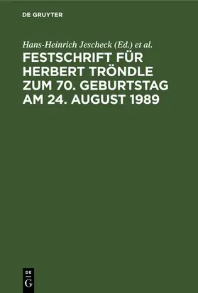 Jescheck / Vogler |  Festschrift für Herbert Tröndle zum 70. Geburtstag am 24. August 1989 | eBook | Sack Fachmedien