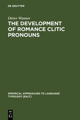 Wanner |  The Development of Romance Clitic Pronouns | eBook | Sack Fachmedien