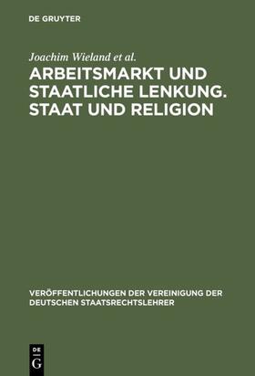 Wieland / Engel / Danwitz | Arbeitsmarkt und staatliche Lenkung. Staat und Religion | E-Book | sack.de