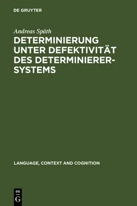 Späth |  Determinierung unter Defektivität des Determinierersystems | eBook | Sack Fachmedien