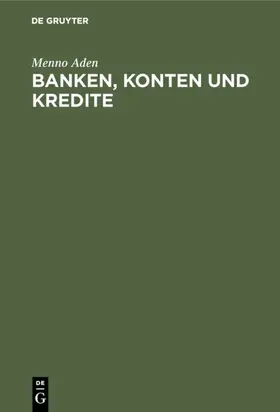 Aden |  Banken, Konten und Kredite | eBook | Sack Fachmedien