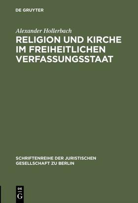 Hollerbach |  Religion und Kirche im freiheitlichen Verfassungsstaat | eBook | Sack Fachmedien