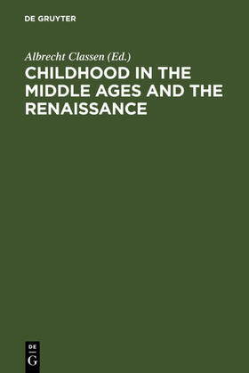 Classen |  Childhood in the Middle Ages and the Renaissance | eBook | Sack Fachmedien